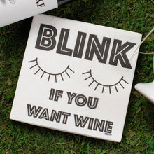 Blink If You Want Wine  | Funny Napkins