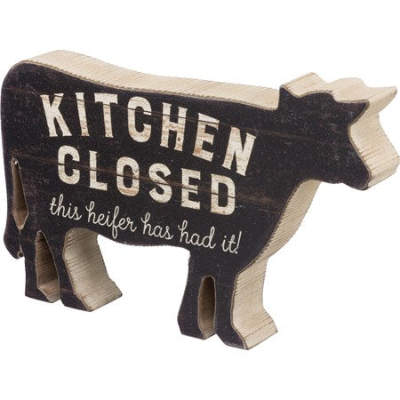 Kitchen Closed Heifer Has Had It Chunky Sitter