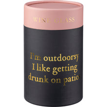 Stemless Wine Glass: “I'm Outdoorsy”