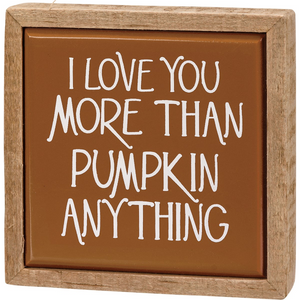 “Love You More Than Pumpkin Spice” Mini Box Sign