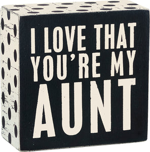 Box Sign - You're My Aunt
