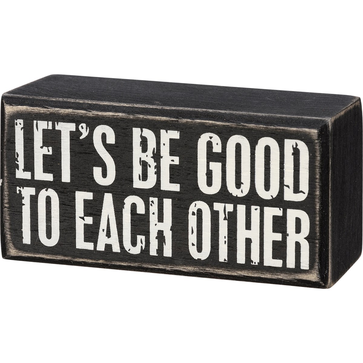 “Let’s Be Good to Each Other” Wooden Sign