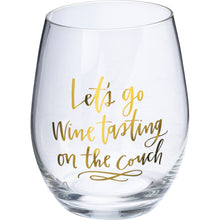 Stemless Wine Glass: “Let’s Go Wine Tasting on the Couch”