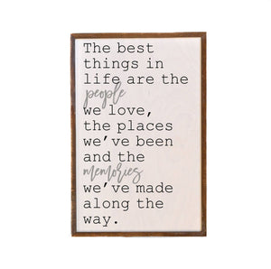 “The Best Things in Life” 12”x18” Wooden Wall Sign