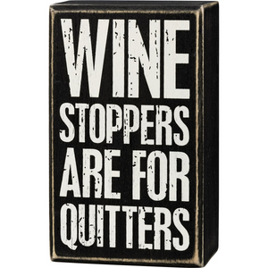 “Quitters” Box Sign