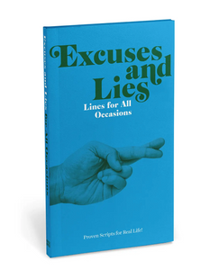 Excuses & Lies Lines for All Occasions: Paperback Edition