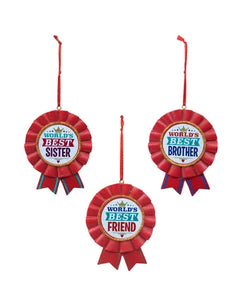 "Worlds Best Sister" "...Brother" and "… Friend" Ribbon Award Ornament